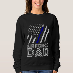 Calls Me Dad Air Force Graduation Dad - US Flag Pa Sweatshirt