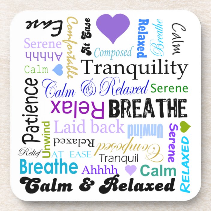 Calm and Relaxing positive words typography Coaster | Zazzle.co.uk