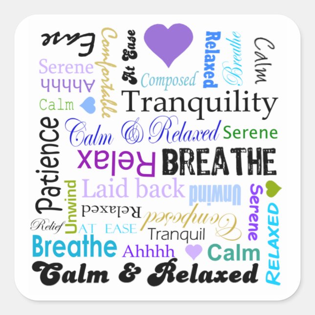 Calm and Relaxing positive words typography Square Sticker (Front)