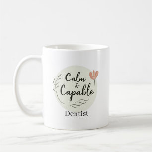 Calm & Capable Dentist Personalised Appreciation Coffee Mug