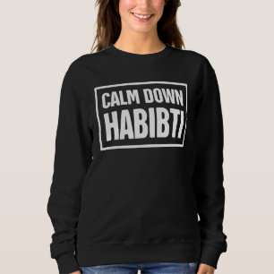 Calm Down Cute & Arabic Habibti Sweatshirt