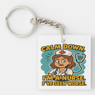 Calm Down I’m a Nurse – Funny Gift for Healthcare Key Ring