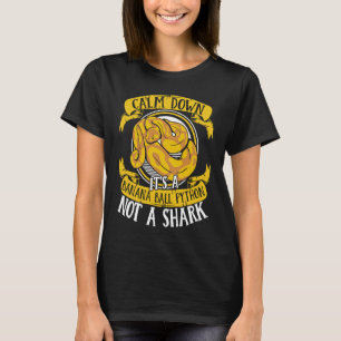 Calm Down It's Not A Shark Snake Owner Banana Ball T-Shirt