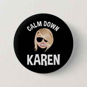 Calm Down Karen 6 Cm Round Badge