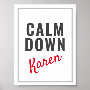 Calm Down Karen Funny Customisable Poster
