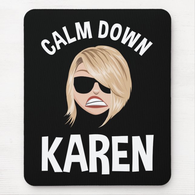 Calm Down Karen Mouse Mat (Front)