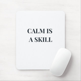 Calm Is a Skill Minimalist Typography Mouse Mat