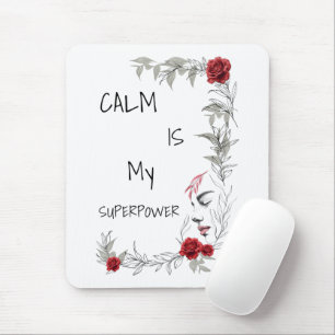 Calm Is My Superpower Self Trust & Confidence Mouse Mat