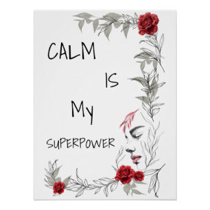 Calm Is My Superpower Self Trust & Confidence Poster