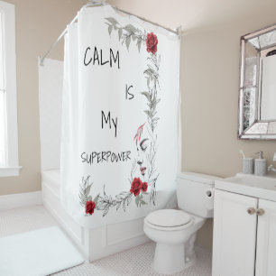 Calm Is My Superpower Self Trust & Confidence Shower Curtain