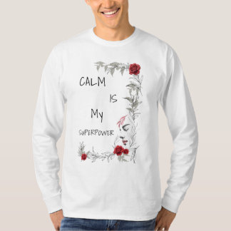 Calm Is My Superpower | Self Trust & Confidence T-Shirt