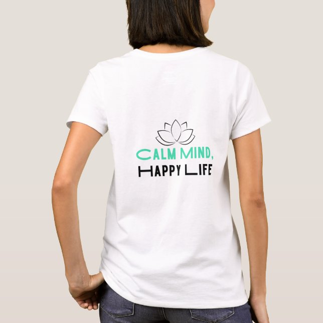 calm mind happy life T-Shirt (Back)