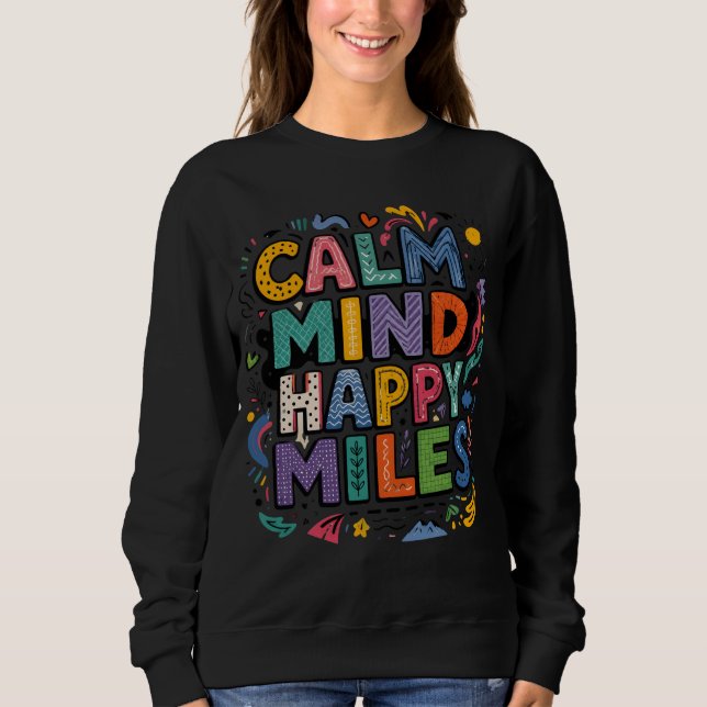Calm Mind Happy Miles Runner Motivation Tee (Front)