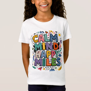 Calm Mind Happy Miles Runner Motivation Tee