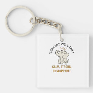 Calm, Strong, Unstoppable Elephant Design Key Ring
