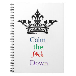 Calm the F*ck Down Notebook