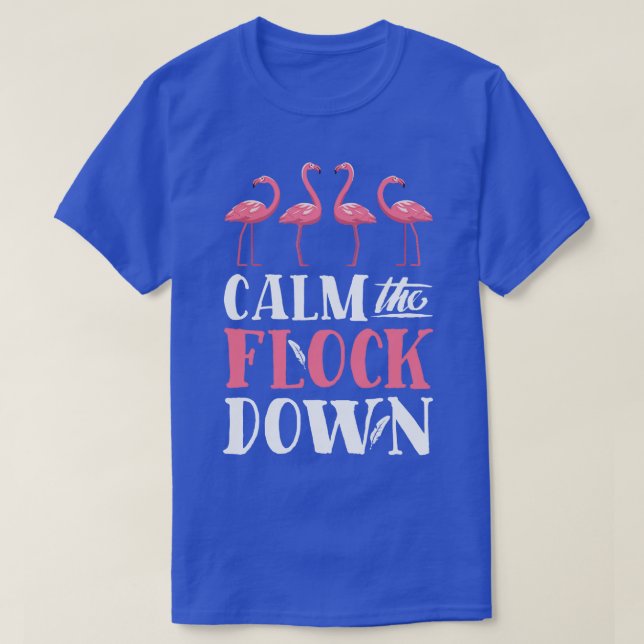 Calm The Flock Down Flamingo for Women Girls Kids  T-Shirt (Design Front)