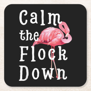 Calm The Flock Down Flamingo Girl Funny Flamingo Square Paper Coaster
