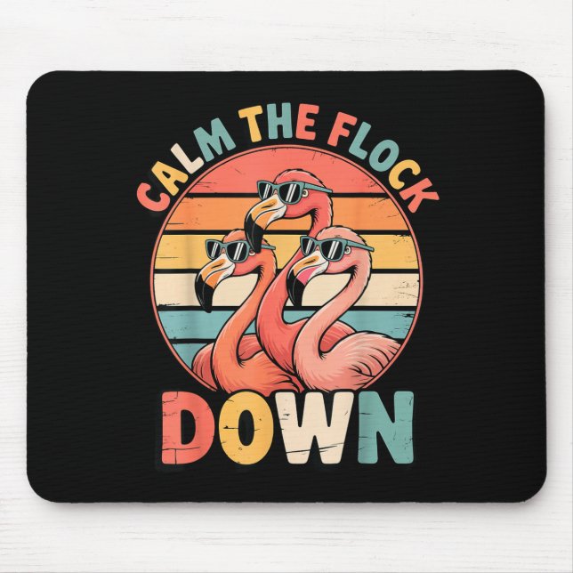Calm The Flock Down Flamingo  Mouse Mat (Front)