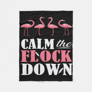 Calm The Flock Down Flamingo Pink Fleece Blanket