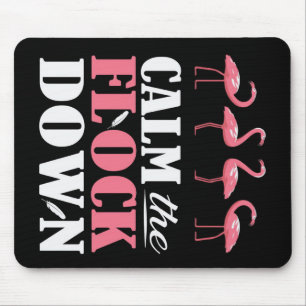 Calm The Flock Down Flamingo Pink Mouse Mat