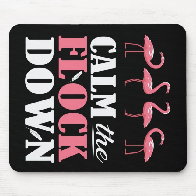 Calm The Flock Down Flamingo Pink Mouse Mat (Front)