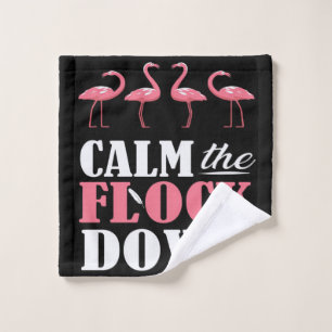 Calm The Flock Down Flamingo Pink Wash Cloth