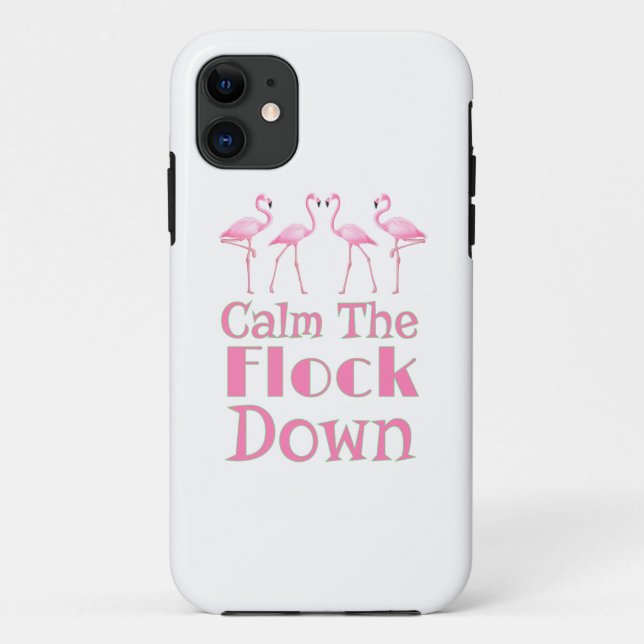 Calm The Flock Down Funny Flamingo Case-Mate iPhone Case (Back)