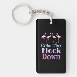 Calm The Flock Down Funny Flamingo Key Ring