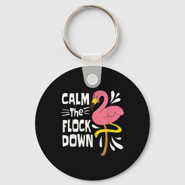 Calm The Flock Down Funny Pink Flamingo Key Ring (Front)