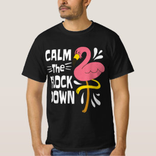 Calm The Flock Down Funny Pink Flamingo T-Shirt