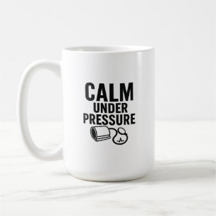 Calm Under Pressure Mug