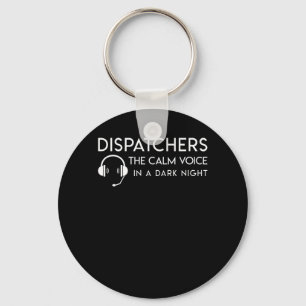 Calm Voice In Dark Night 911 Dispatcher Key Ring
