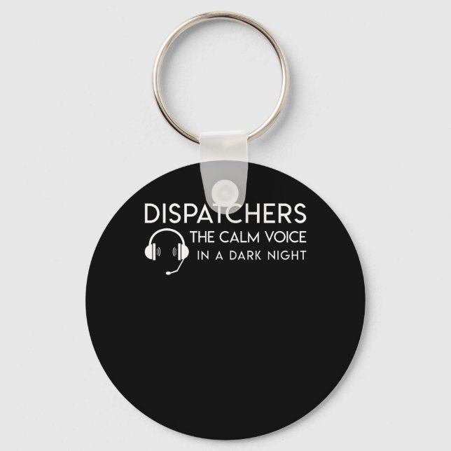 Calm Voice In Dark Night 911 Dispatcher Key Ring (Front)