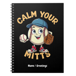 Calm Your Mitts The Ultimate Baseball Gear  Notebook