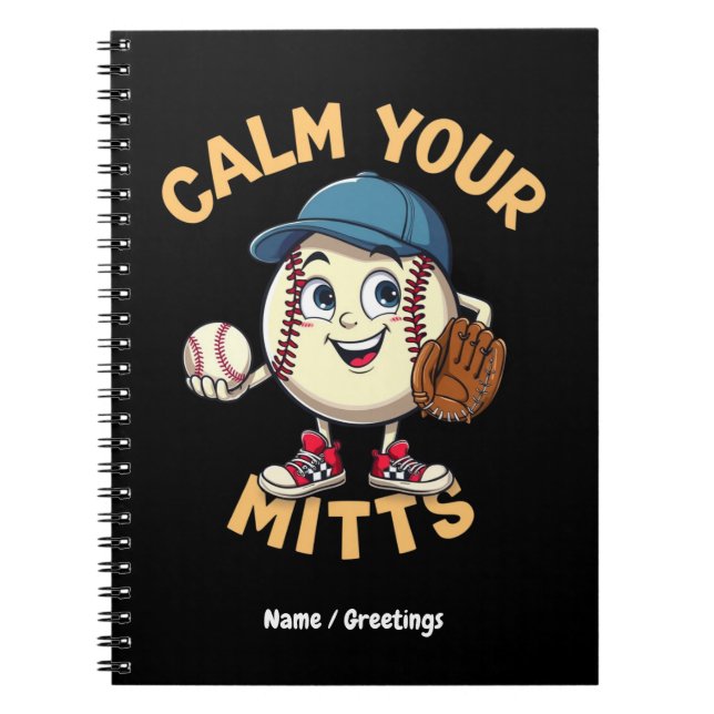 Calm Your Mitts The Ultimate Baseball Gear  Notebook (Front)
