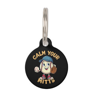 Calm Your Mitts The Ultimate Baseball Gear  Pet Tag