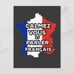 Calmez Vous et parler en Français Postcard