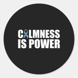 Calmness Is Power Mental Health Awareness Suicide  Classic Round Sticker