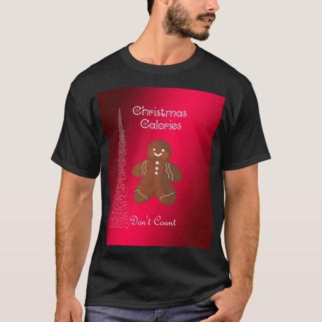 Calorie t shirt Christmas Funny Saying Tee Graphic (Front)