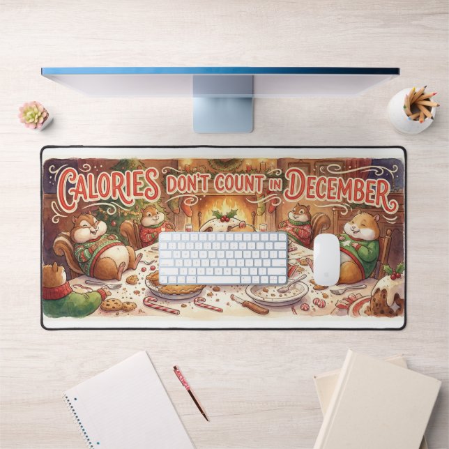 “Calories Don’t Count in December” Office Desk Mat (Office 1)