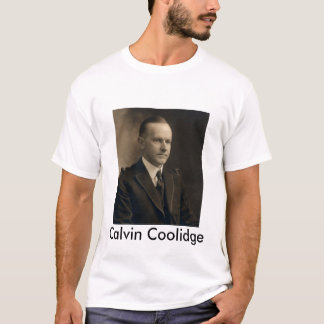Calvin_Coolidge,_bw_head_and_shoulders_photo_po... T-Shirt