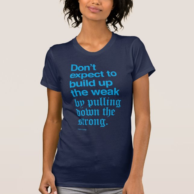 Calvin Coolidge Quote I T-Shirt (Front)