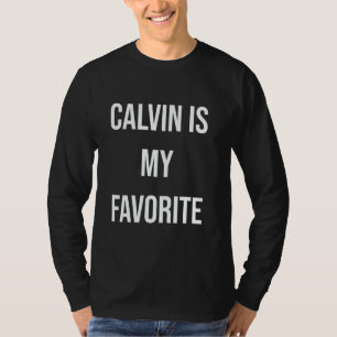 Calvin Is My Favourite T-Shirt