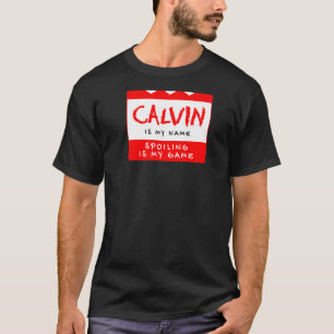 Calvin Is My Name Personalised Nickname Custom Ali T-Shirt