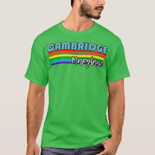 Cambridge Maryland Pride  Cambridge LGBT Gift LGBT T-Shirt