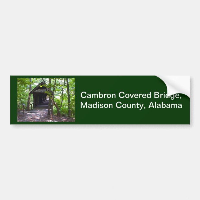 Cambron Covered Bridge, Madison County, Alabama Bumper Sticker (Front)
