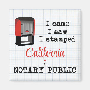 Came Saw Stamped Notary Public California Magnet
