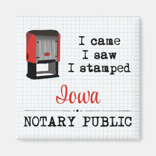 Came Saw Stamped Notary Public Iowa Magnet