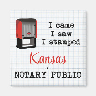 Came Saw Stamped Notary Public Kansas Magnet